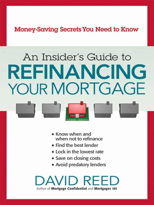 Title details for An Insider's Guide to Refinancing Your Mortgage by David Reed - Available